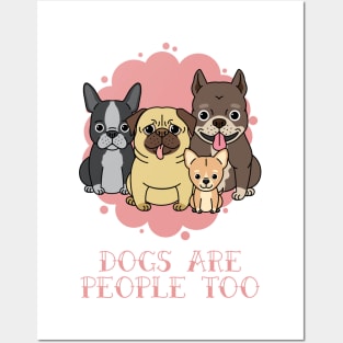 Dogs Are People Too Posters and Art